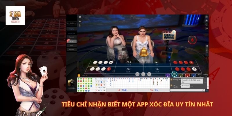 Tiêu chí nhận biết một app xóc đĩa uy tín nhất