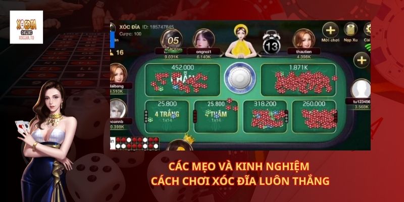 Các mẹo và kinh nghiệm cách chơi xóc đĩa luôn thắng