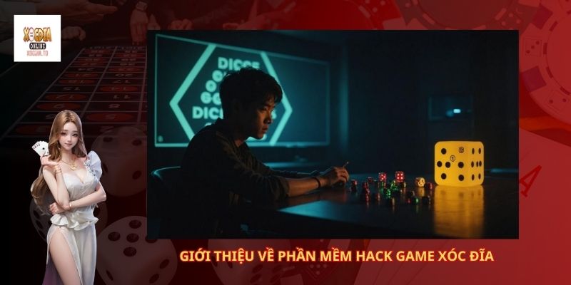 Giới thiệu về phần mềm hack game xóc đĩa