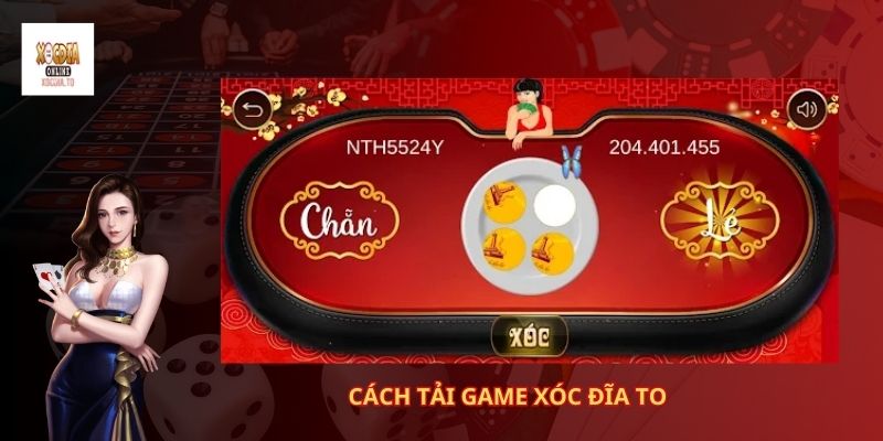 Hướng dẫn cách tải game xóc đĩa to nhanh 2 Cách tải game xóc đĩa to