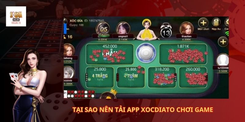 Tại sao nên tải app XocDiaTo chơi game
