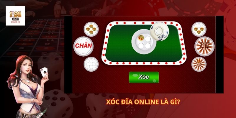 Xóc đĩa online là gì? 
